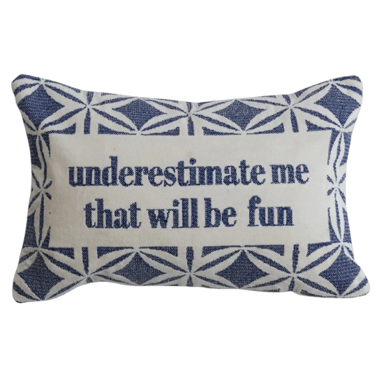 Embroidered Lumbar Pillow "Underestimate Me" 9x14in