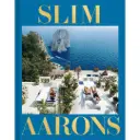 Slim Aarons Photography: The Essential Collection