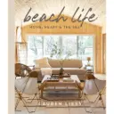 Beach Life: Home, Heart & the Sea
