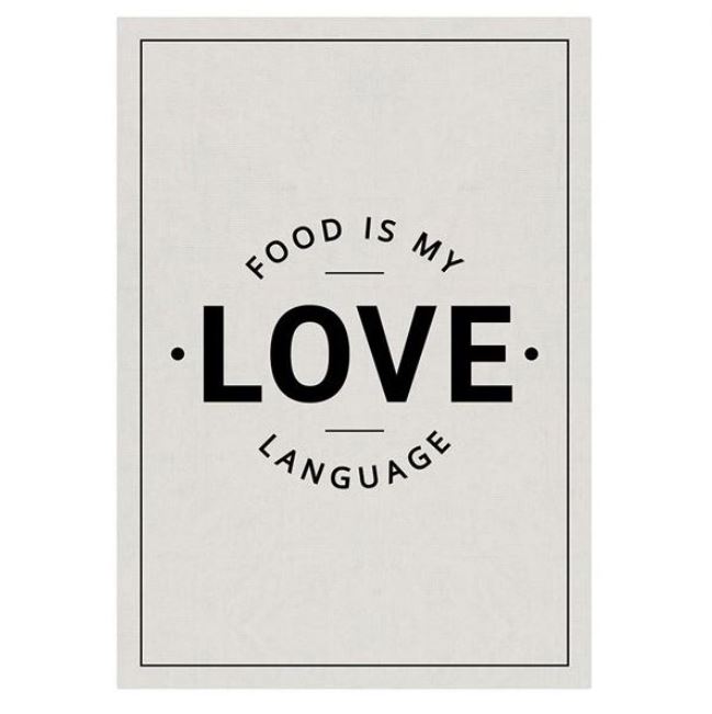 Food Is My Love Language Tea Towel
