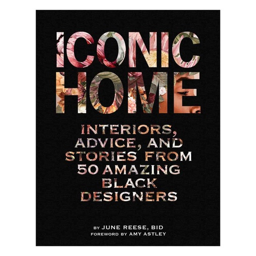 [174338-BB] Iconic Home: Interiors, Advice, and Stories from 50 Amazing Black Designers