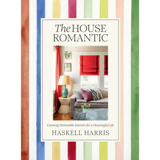 [179850-BB] The House Romantic: Curating Memorable Interiors for a Meaningful Life